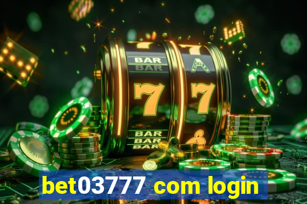 bet03777 com login